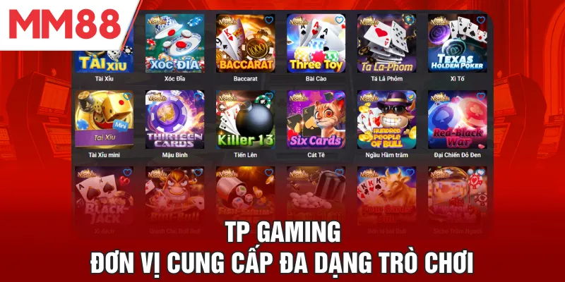 TP gaming đơn vị cung cấp đa dạng trò chơi