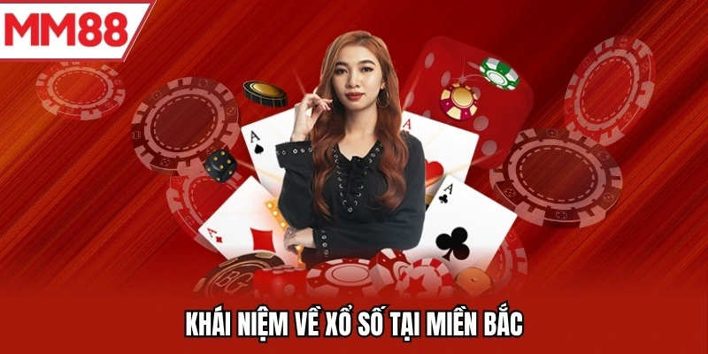 Khái niệm về xổ số tại miền Bắc